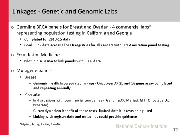 Linkages - Genetic and Genomic Labs o Germline BRCA panels for Breast and Ovarian