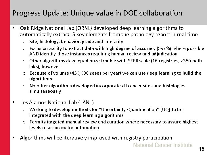 Progress Update: Unique value in DOE collaboration • Oak Ridge National Lab (ORNL) developed