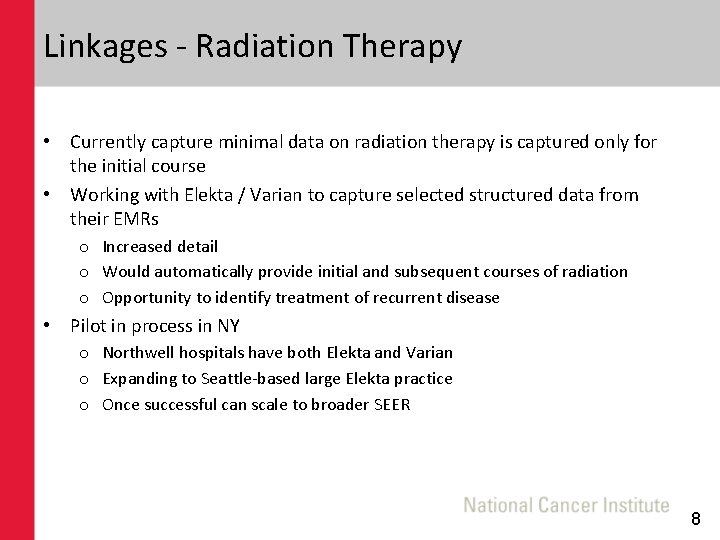 Linkages - Radiation Therapy • Currently capture minimal data on radiation therapy is captured