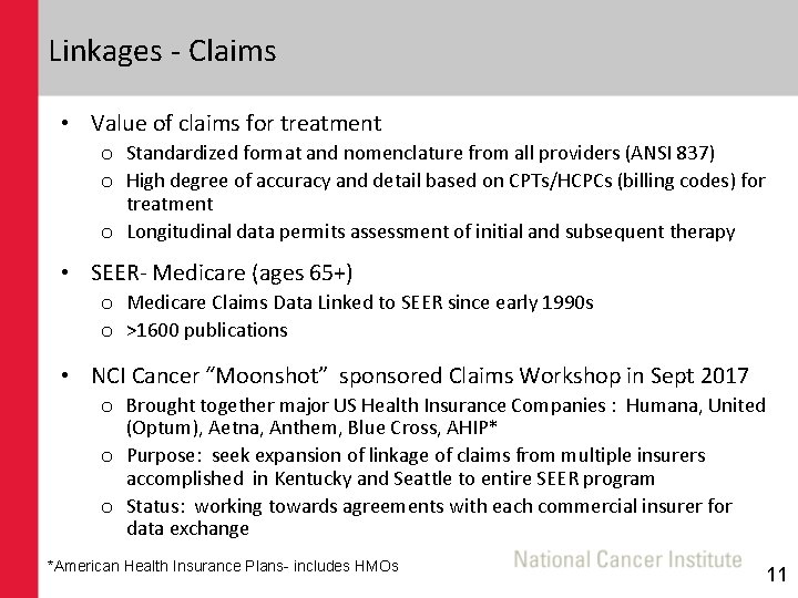 Linkages - Claims • Value of claims for treatment o Standardized format and nomenclature