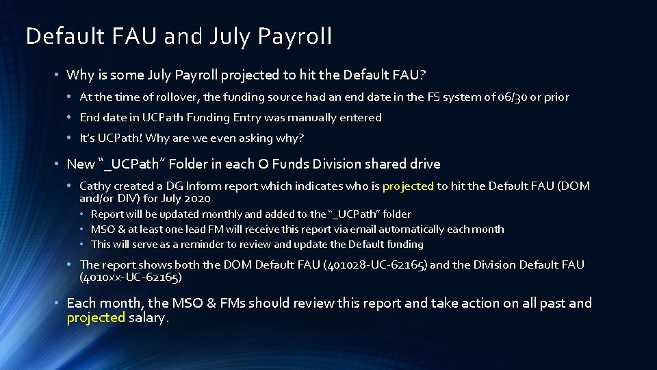 Default FAU and July Payroll • Why is some July Payroll projected to hit