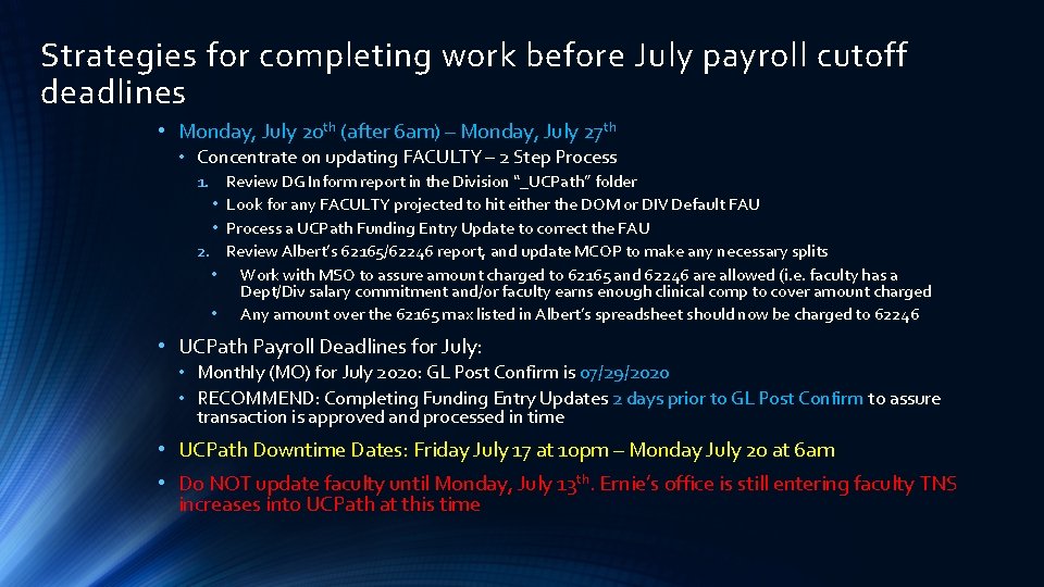 Strategies for completing work before July payroll cutoff deadlines • Monday, July 20 th