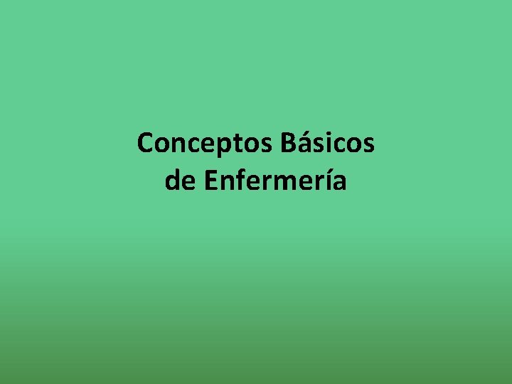 Conceptos Básicos de Enfermería 