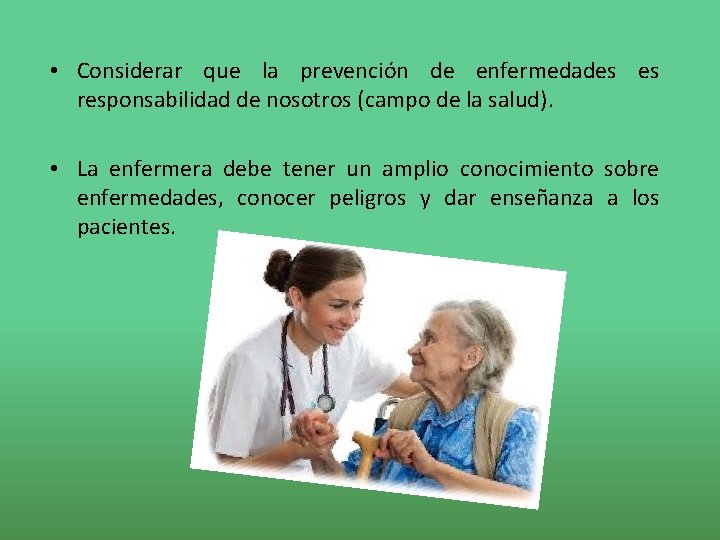  • Considerar que la prevención de enfermedades es responsabilidad de nosotros (campo de