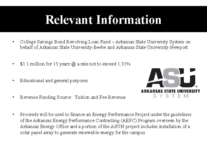 Relevant Information • College Savings Bond Revolving Loan Fund – Arkansas State University System