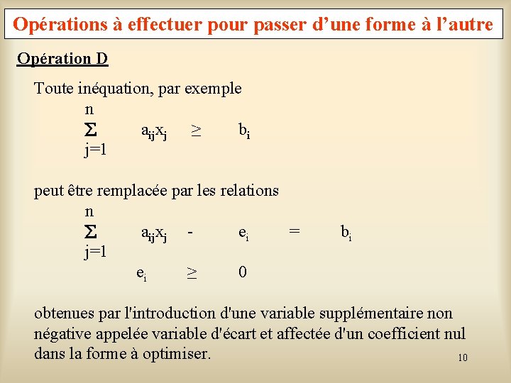 Opérations à effectuer pour passer d’une forme à l’autre Opération D Toute inéquation, par