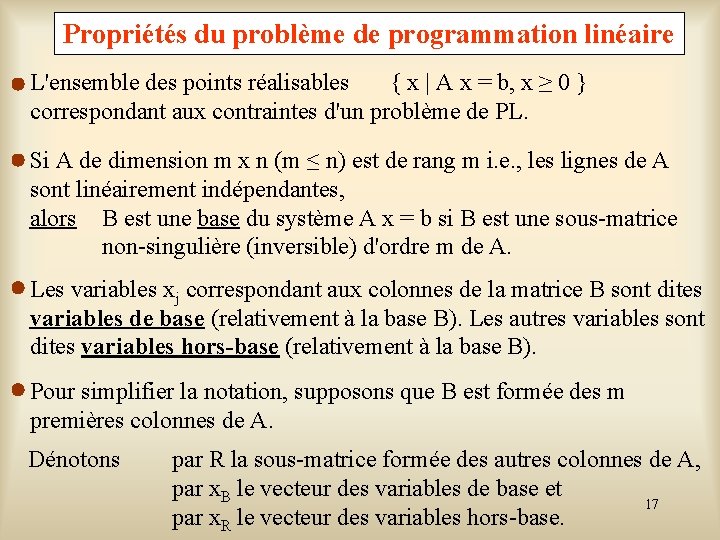 Propriétés du problème de programmation linéaire L'ensemble des points réalisables { x | A