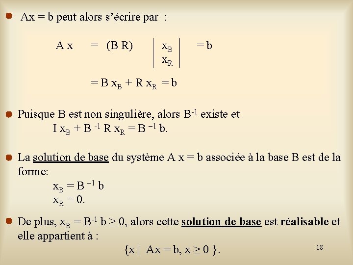 Ax = b peut alors s’écrire par : A x = (B R) x.