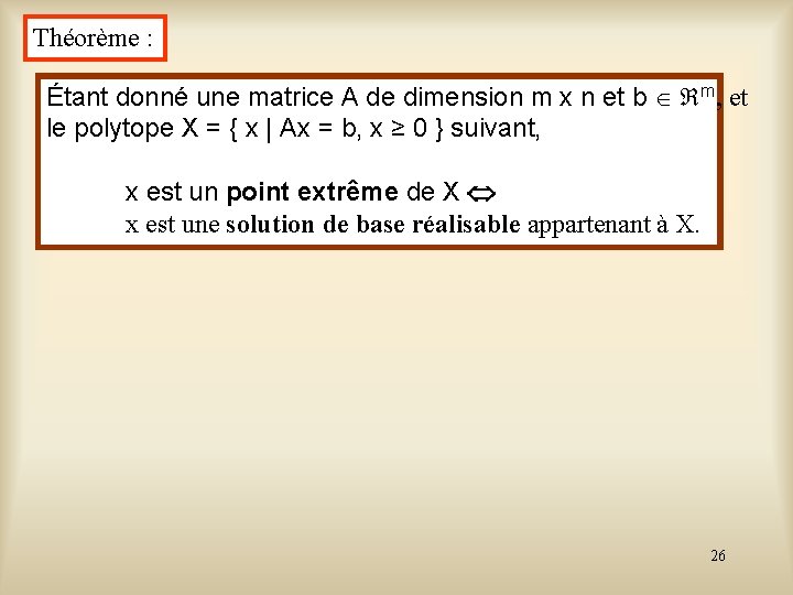 Théorème : Étant donné une matrice A de dimension m x n et b
