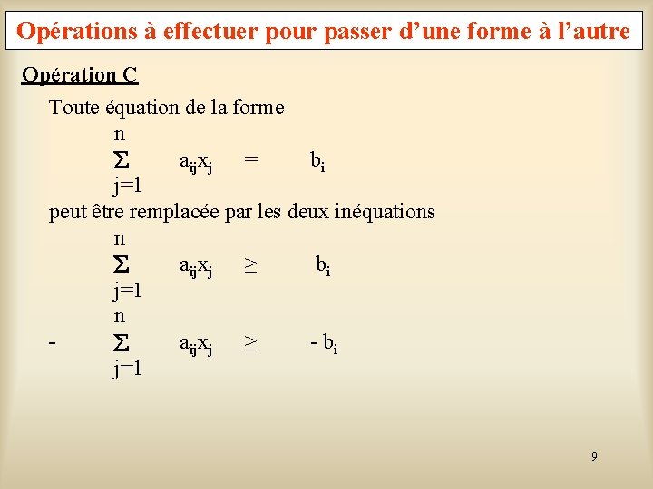 Opérations à effectuer pour passer d’une forme à l’autre Opération C Toute équation de