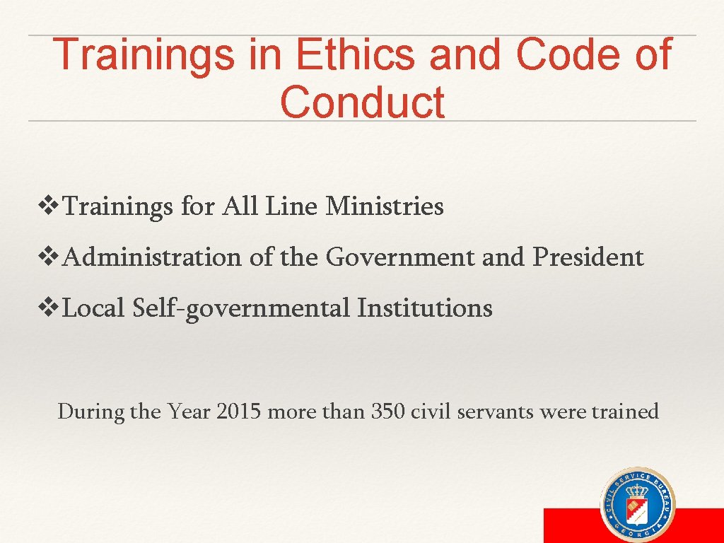 Trainings in Ethics and Code of Conduct v. Trainings for All Line Ministries v.