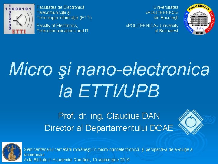 Facultatea de Electronică Telecomunicaţii şi Tehnologia Informaţiei (ETTI) Faculty of Electronics, Telecommunications and IT