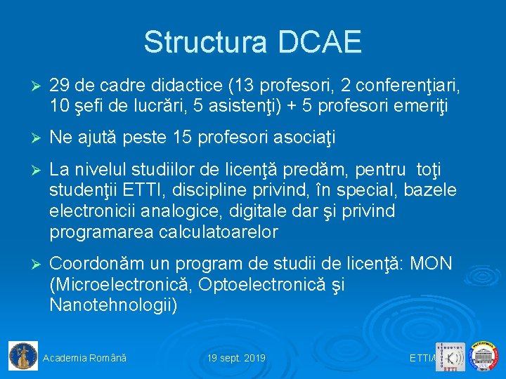 Structura DCAE Ø 29 de cadre didactice (13 profesori, 2 conferenţiari, 10 şefi de