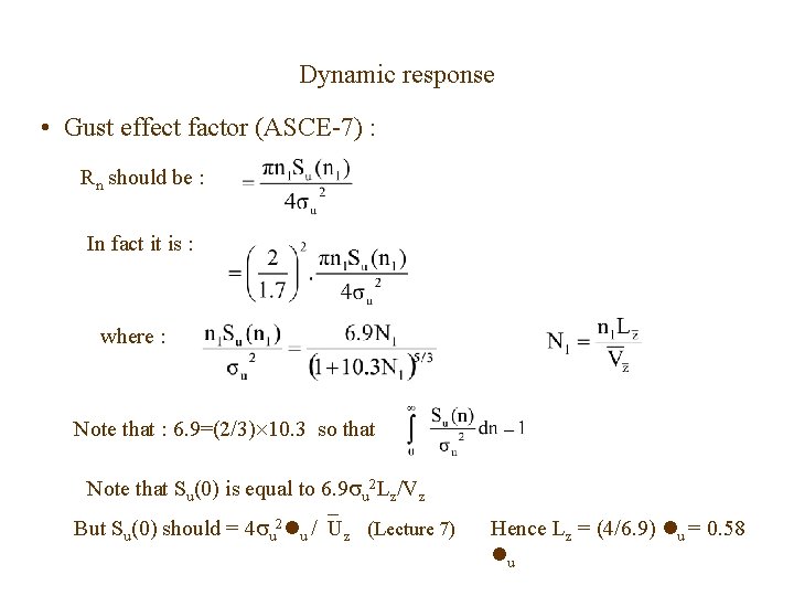 Dynamic response • Gust effect factor (ASCE-7) : Rn should be : In fact Dynamic response • Gust effect factor (ASCE-7) : Rn should be : In fact