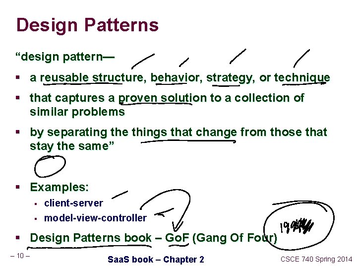 Design Patterns “design pattern— § a reusable structure, behavior, strategy, or technique § that