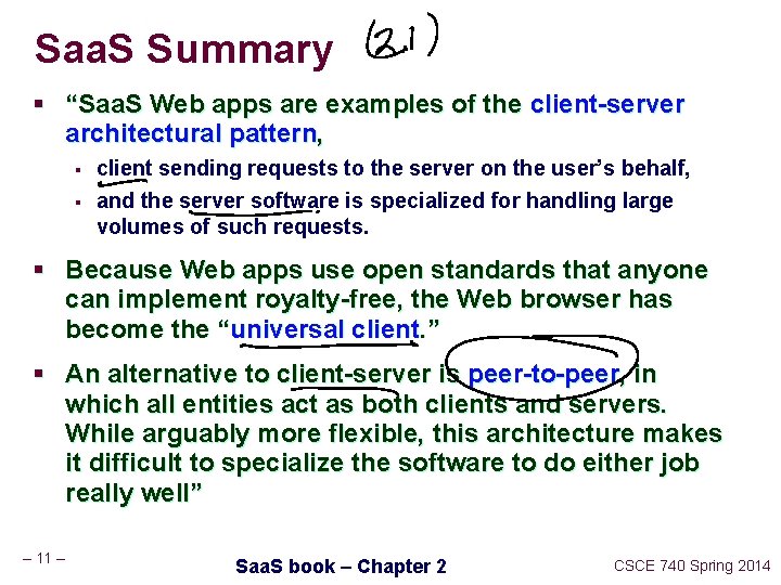 Saa. S Summary § “Saa. S Web apps are examples of the client-server architectural