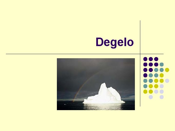 Degelo Degelo