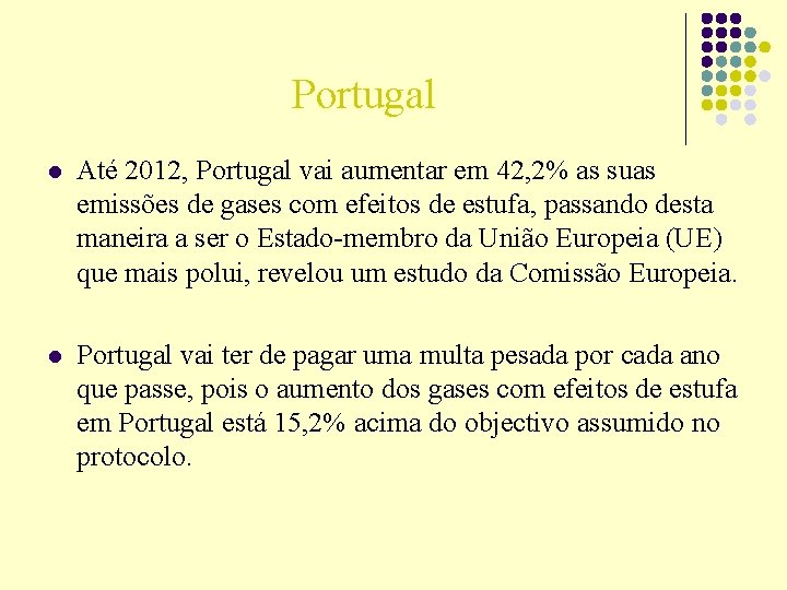 Portugal l Até 2012, Portugal vai aumentar em 42, 2% as suas emissões de Portugal l Até 2012, Portugal vai aumentar em 42, 2% as suas emissões de