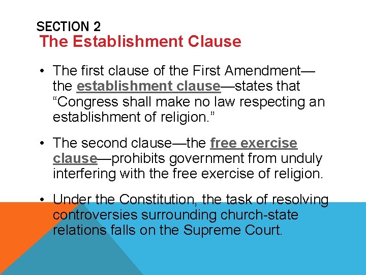 SECTION 2 The Establishment Clause • The first clause of the First Amendment— the