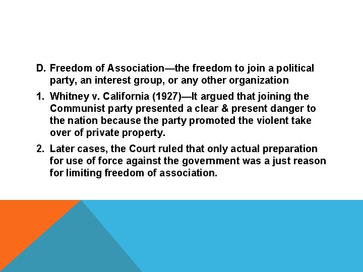 D. Freedom of Association—the freedom to join a political party, an interest group, or