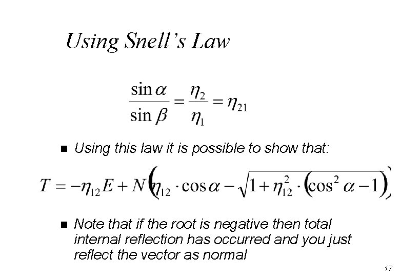 Using Snell’s Law n Using this law it is possible to show that: n Using Snell’s Law n Using this law it is possible to show that: n