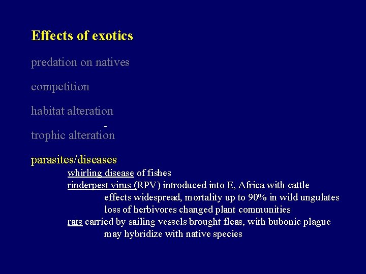 Effects of exotics predation on natives competition habitat alteration trophic alteration parasites/diseases whirling disease