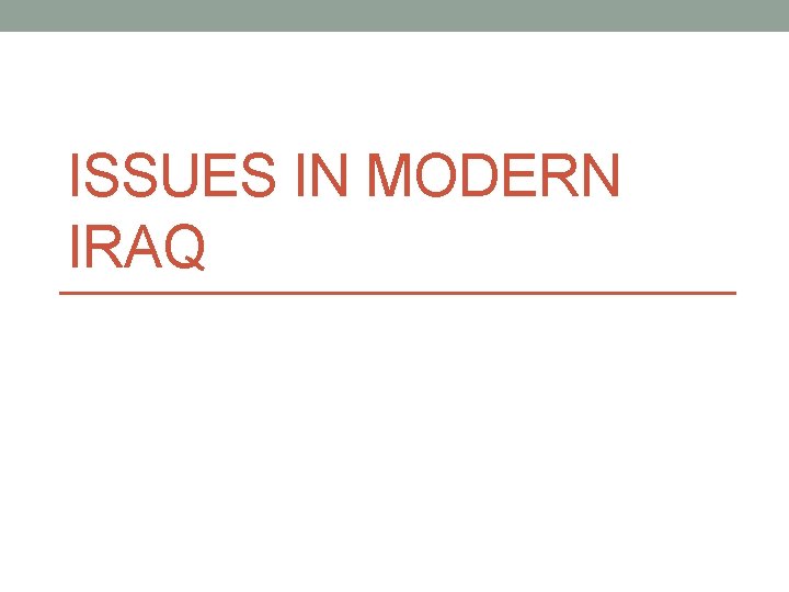 ISSUES IN MODERN IRAQ 