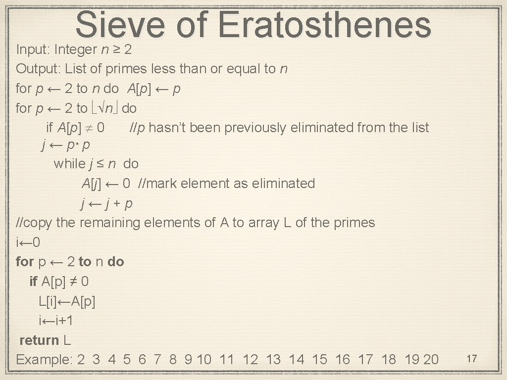 Sieve of Eratosthenes Input: Integer n ≥ 2 Output: List of primes less than