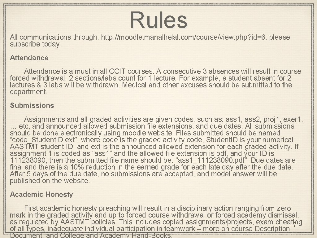 Rules All communications through: http: //moodle. manalhelal. com/course/view. php? id=6, please subscribe today! Attendance