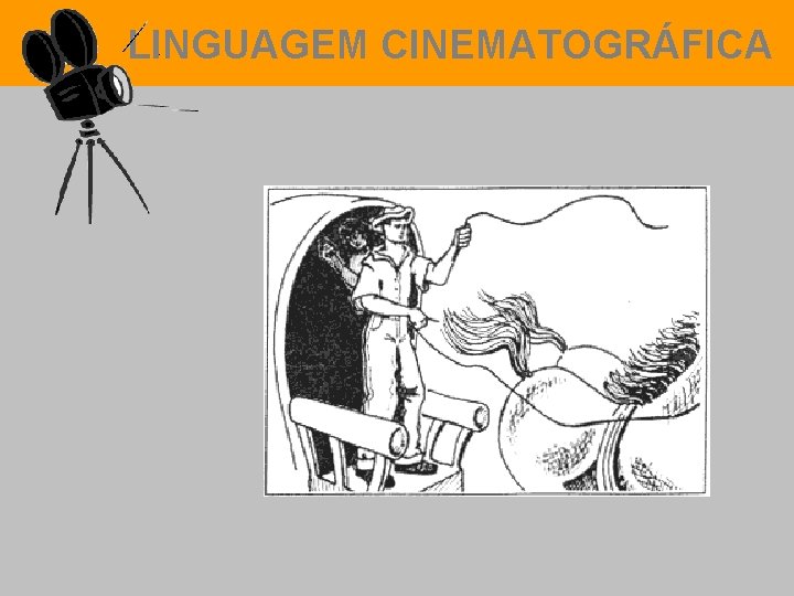 LINGUAGEM CINEMATOGRÁFICA 