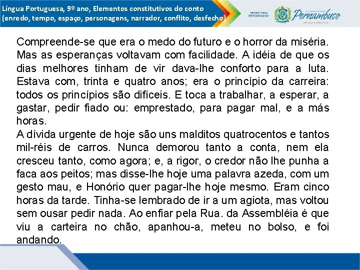 Língua Portuguesa, 9º ano, Elementos constitutivos do conto (enredo, tempo, espaço, personagens, narrador, conflito,