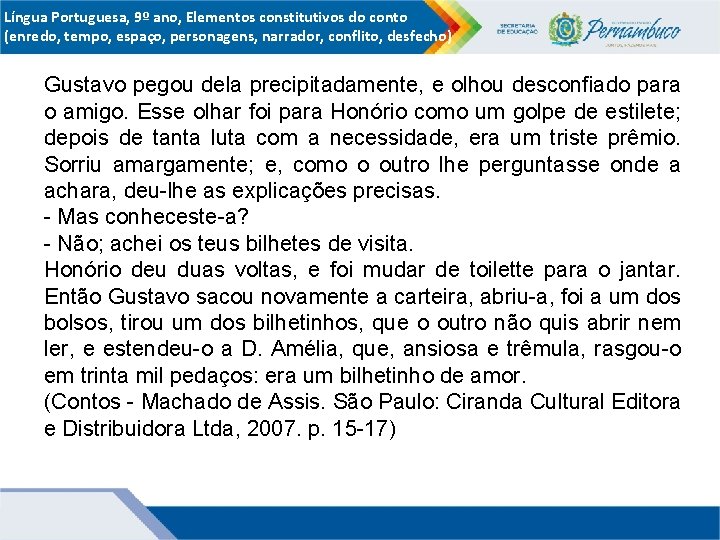 Língua Portuguesa, 9º ano, Elementos constitutivos do conto (enredo, tempo, espaço, personagens, narrador, conflito,