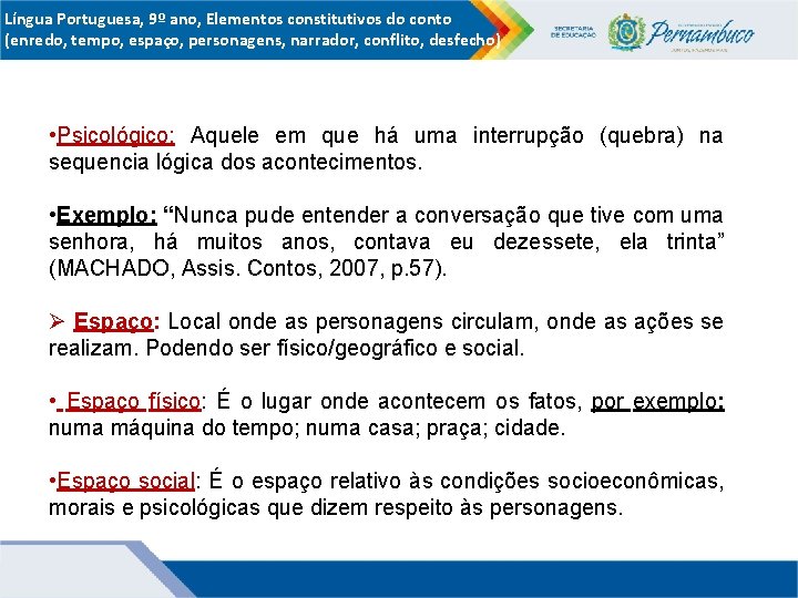 Língua Portuguesa, 9º ano, Elementos constitutivos do conto (enredo, tempo, espaço, personagens, narrador, conflito,