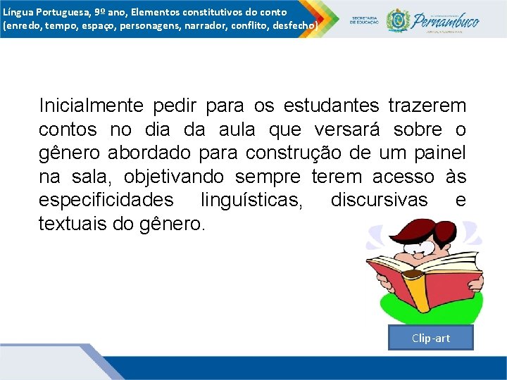 Língua Portuguesa, 9º ano, Elementos constitutivos do conto (enredo, tempo, espaço, personagens, narrador, conflito,