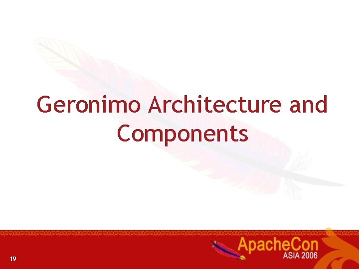 Geronimo Architecture and Components 19 