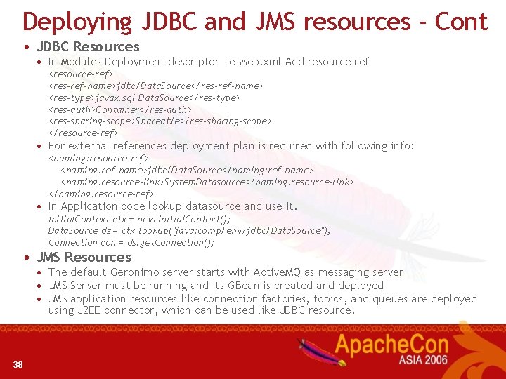 Deploying JDBC and JMS resources - Cont • JDBC Resources • In Modules Deployment