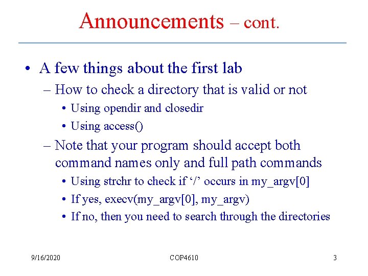 Announcements – cont. • A few things about the first lab – How to