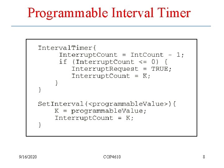 Programmable Interval Timer 9/16/2020 COP 4610 8 