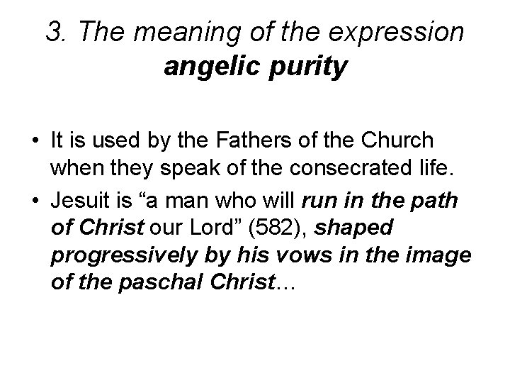 3. The meaning of the expression angelic purity • It is used by the 3. The meaning of the expression angelic purity • It is used by the