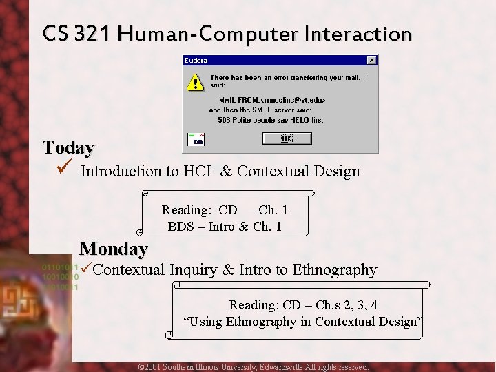 CS 321 Human-Computer Interaction Today ü Introduction to HCI & Contextual Design Reading: CD