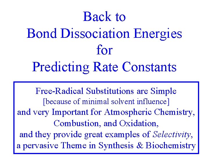 Back to Bond Dissociation Energies for Predicting Rate Constants Free-Radical Substitutions are Simple [because