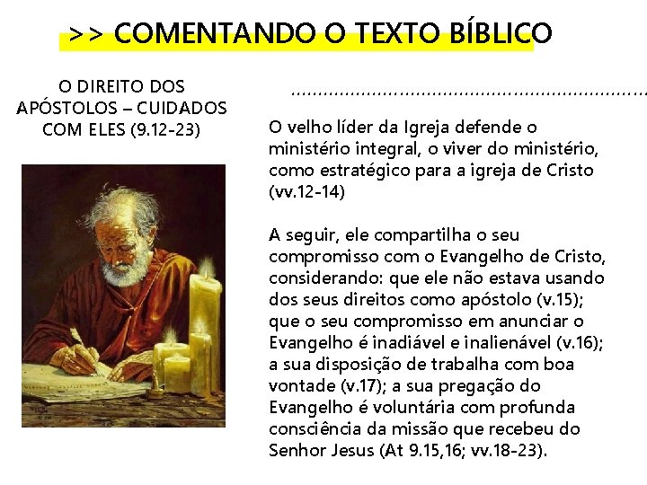 >> COMENTANDO O TEXTO BÍBLICO O DIREITO DOS APÓSTOLOS – CUIDADOS COM ELES (9.