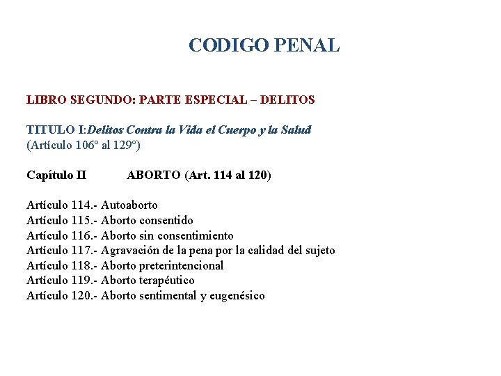 CODIGO PENAL LIBRO SEGUNDO: PARTE ESPECIAL – DELITOS TITULO I: Delitos Contra la Vida