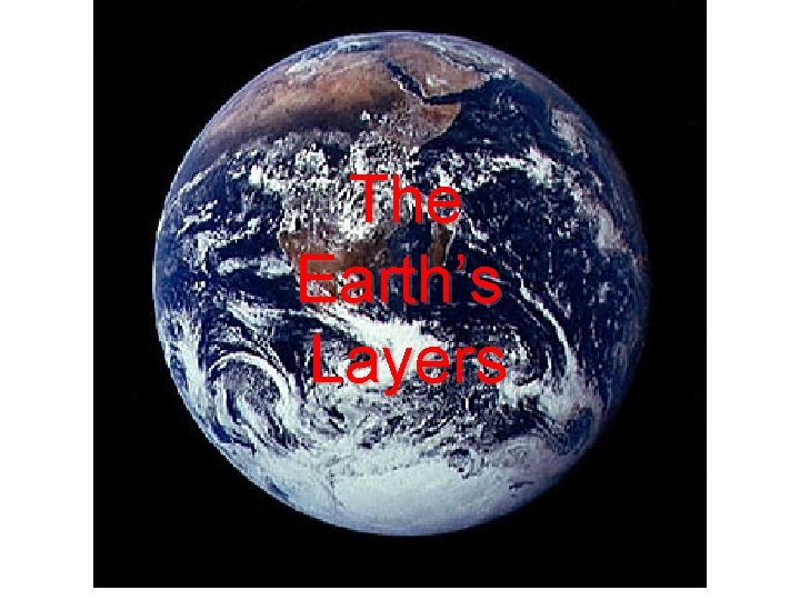 The Earth’s Layers 
