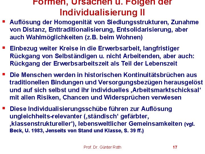 Formen, Ursachen u. Folgen der Individualisierung II § Auflösung der Homogenität von Siedlungsstrukturen, Zunahme