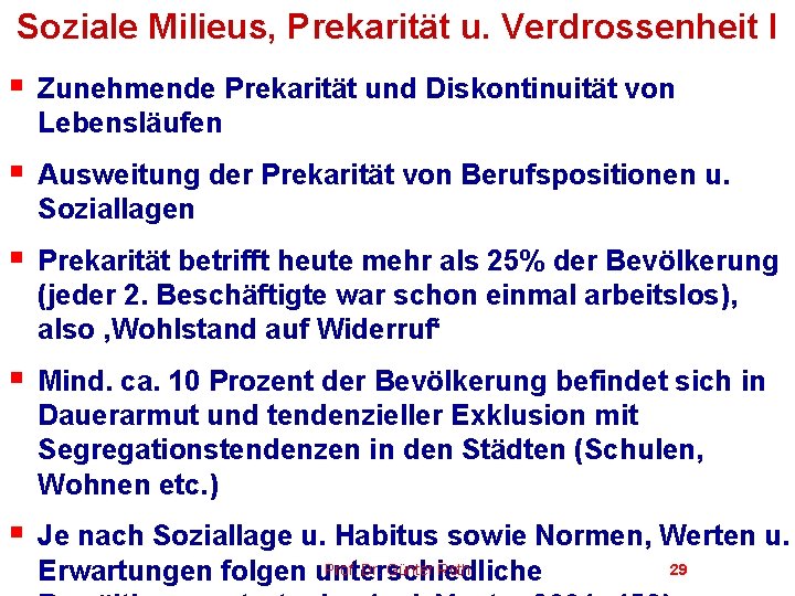 Soziale Milieus, Prekarität u. Verdrossenheit I § Zunehmende Prekarität und Diskontinuität von Lebensläufen §