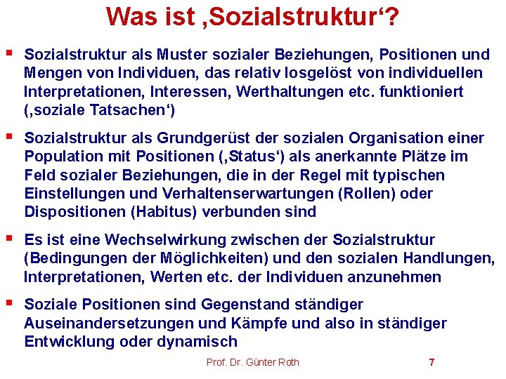 Was ist ‚Sozialstruktur‘? § Sozialstruktur als Muster sozialer Beziehungen, Positionen und Mengen von Individuen,