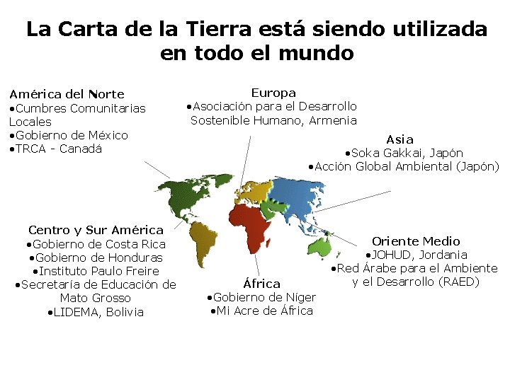 La Carta de la Tierra está siendo utilizada en todo el mundo América del