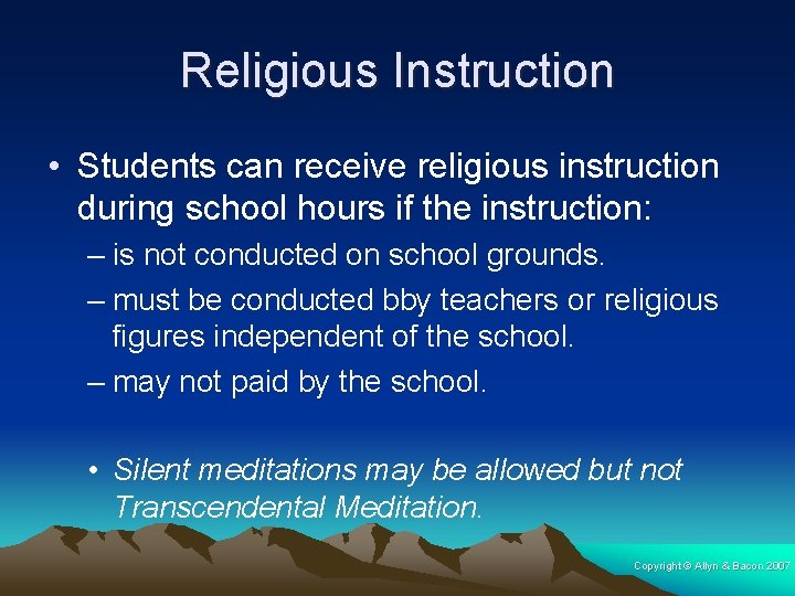 Religious Instruction • Students can receive religious instruction during school hours if the instruction: