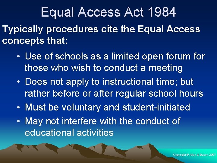Equal Access Act 1984 Typically procedures cite the Equal Access concepts that: • Use